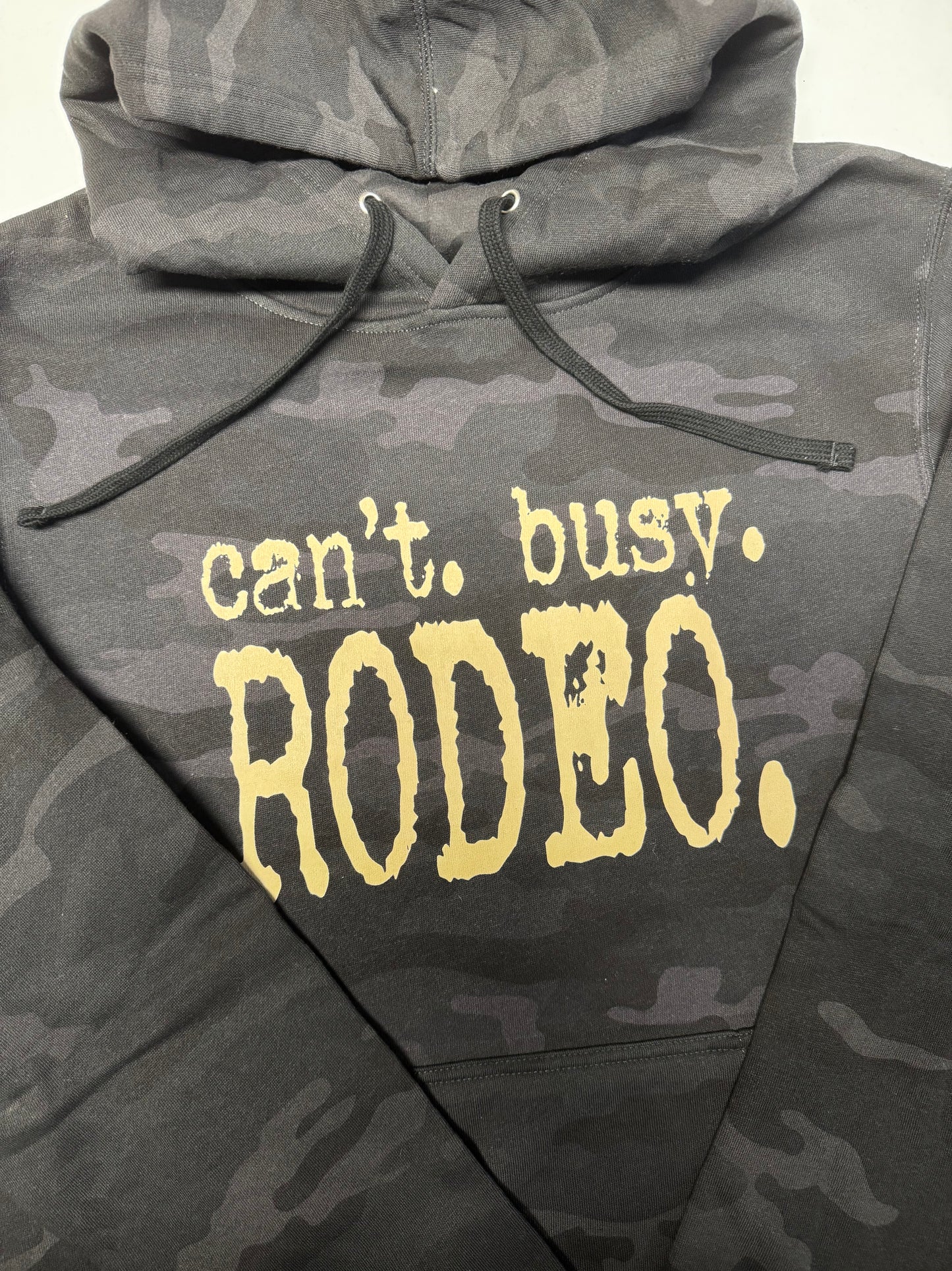 Can’t. Busy. Rodeo. Hoodie