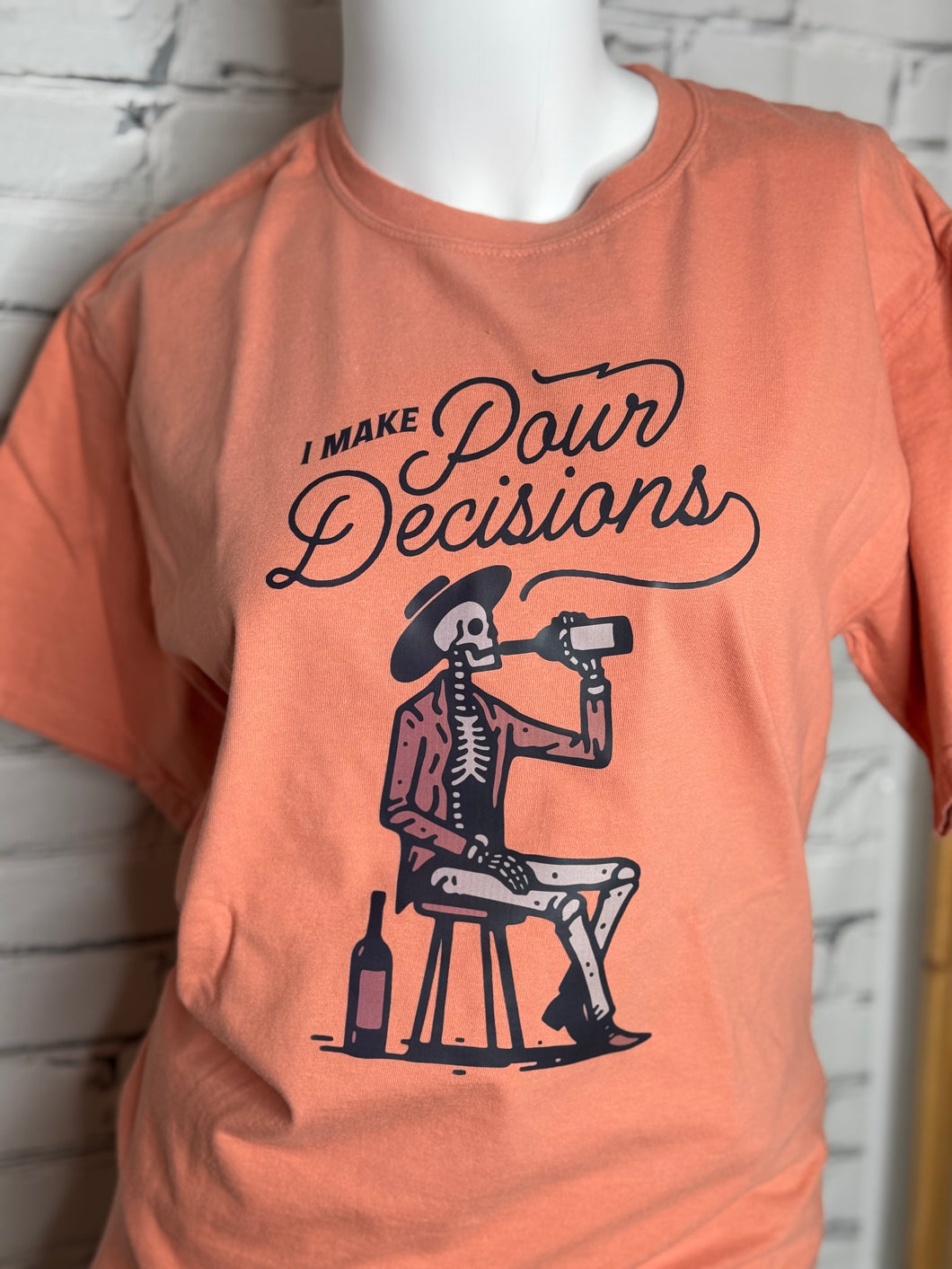 Pour Decisions Tee